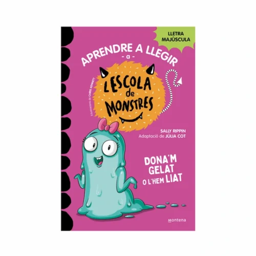 Coberta del llibre Aprendre a llegir a l'Escola de Monstres 10 - Dona'm gelat o l'hem liat